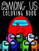 Among Us Coloring Book: Meaningful Gifts For Children During Winter Break Help Children Have a Wonderful Festive Season With Friends And Family null Book Cover