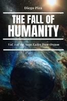 The Fall of Humanity: Vol. 1 of the Saga Exiles from Orgum B092QRW8TL Book Cover