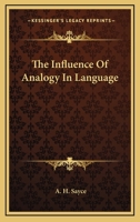 The Influence Of Analogy In Language 1425475728 Book Cover