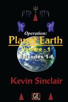 Operation: Planet Earth Episodes 1-6 1542459923 Book Cover