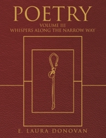 Poetry: VOLUME III Whispers Along the Narrow Way B0HGBDH4RW Book Cover