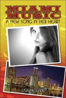 Miami Music: A New Song in Her Heart 1424127173 Book Cover