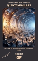 Quantenkollaps: Der Tag, an dem die Zeit ihre Bedeutung verlor (German Edition) B0DYMNZBQ4 Book Cover