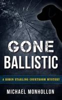 Gone Ballistic 0971214263 Book Cover