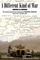 A Different Kind of War: The United States Army in Operation Enduring Freedom, October 2001 - September 2005 0982328311 Book Cover