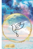 The Lord's Prayer Translated to Modern Language B0FFHH61YF Book Cover