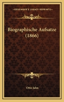 Biographische Aufs�tze (Classic Reprint) 1175766461 Book Cover