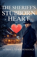 The Sheriff's Stubborn Heart B0GW9R96DZ Book Cover