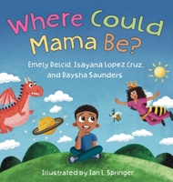 Where Could Mama Be? 1950807533 Book Cover