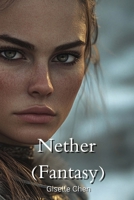 Nether (Fantasy) B0DPMMCPHD Book Cover