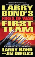 Larry Bond's First Team: Fires of War (Larry Bond's First Team)