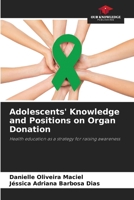 Adolescents' Knowledge and Positions on Organ Donation 6202735139 Book Cover