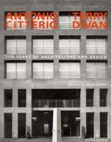 Antonio Citterio, Terry Dwan. Ten Years of Architecture and Design 3764355972 Book Cover
