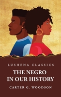 The Negro in Our History 1639237631 Book Cover