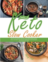 Keto Slow Cooker Cookbook: Healthy, Not Expensive, and Easy Low-Carb Ketogenic Recipes for All the Family That Cook by Themselves in Your Crockpot. Lose Weight with Taste 1914053214 Book Cover