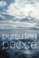 Pursuing Peace 1477241000 Book Cover