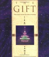 The Gift : the Crop Circles Deciphered 1878398148 Book Cover