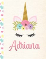 Adriana: Personalized Unicorn Journal For Girls - 8.5x11 110 Pages Notebook/Diary With Pink Name 1691857246 Book Cover