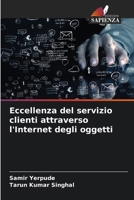 Eccellenza del servizio clienti attraverso l'Internet degli oggetti 6207337794 Book Cover