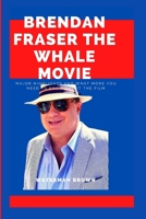 Brendan Fraser the Whale Movie: Major highlights and what more you need to know about the film B0BQY8XVFN Book Cover