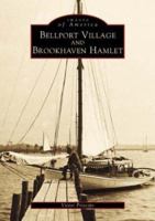 Bellport Village and Brookhaven Hamlet 073850968X Book Cover
