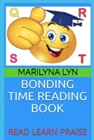 Bonding Time Reading Book: Read Learn Praise 1698200730 Book Cover