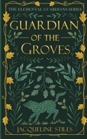 Guardian of the Groves 1737683903 Book Cover