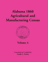 Alabama 1860 Agricultural and Manufacturing Census: Volume 4 for Perry, Pickens, Pike, Randolph, Russell, Shelby, St. Clair, Sumter, Tallapoosa, Talla 0788450212 Book Cover