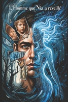 L’Homme que Nia a réveillé: Un écho dans les ruines (French Edition) B0FL9MN796 Book Cover