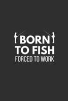 Born To Fish: Funny Fishing Norebook 179187049X Book Cover