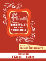 Ellicott's Commentary on the Whole Bible Volume III 1498201385 Book Cover