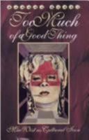 Too Much of a Good Thing: Mae West As Cultural Icon 0816627916 Book Cover