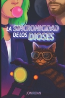 La Sincronicidad de los Dioses (Spanish Edition) B0FP2VZ14C Book Cover