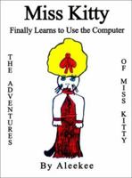 Miss Kitty Finally Learns to Use the Computer 0759665214 Book Cover