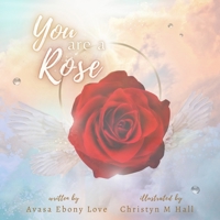 Eres una Rosa: (You Are A Rose) - Edición en Español (Spanish Edition) B0GNH73YKP Book Cover