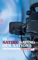 Is Satire Saving Our Nation?: Mockery and American Politics 1137427973 Book Cover