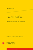 Franz Kafka: Pour Une Lecture En Contexte 2406122352 Book Cover
