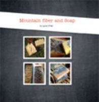 Mountain fiber and Soap 1367855950 Book Cover