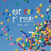 Que Colour e Essa?: livro de criança 1493541994 Book Cover