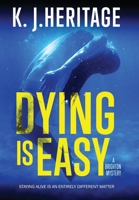 Dying Is Easy 1739106830 Book Cover