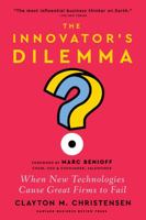 The Innovator's Dilemma, with a New Foreword: When New Technologies Cause Great Firms to Fail 1647826764 Book Cover