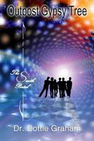 Outpost Gypsy Tree: The South Portal 0578417960 Book Cover