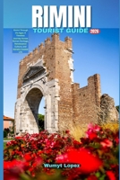 RIMINI TOURIST GUIDE 2026: Rimini Through the Ages: A Timeless Journey Across Roman Heritage, Renaissance Culture, and Adriatic Coastal Life B0GZVB8GTY Book Cover