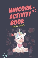 magical unicorn activity book for kids: For All Of Ages Kids Unicorn Color Number Coloring, Dot To Dot, Mazes, Word Search ! 100 pages - ( 6 x 9 in ) B089729GTT Book Cover