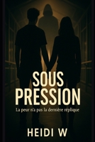 Sous pression (French Edition) B0FRZMDHKG Book Cover