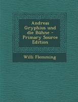 Andreas Gryphius Und Die B�hne (Classic Reprint) 1160300119 Book Cover