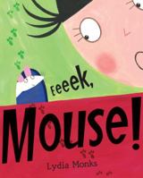 Eeeek, Mouse! 160684122X Book Cover