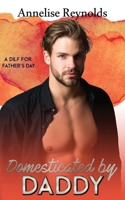 Domesticated by Daddy B08T5WGMD6 Book Cover