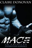 Mace: An American Stepbrother Romance 1533616779 Book Cover