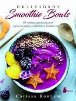 DELICIOSOS SMOOTHIE BOWLS 8417030255 Book Cover